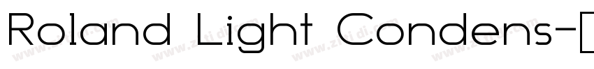 Roland Light Condens字体转换 Roland Light Condens字体转换
